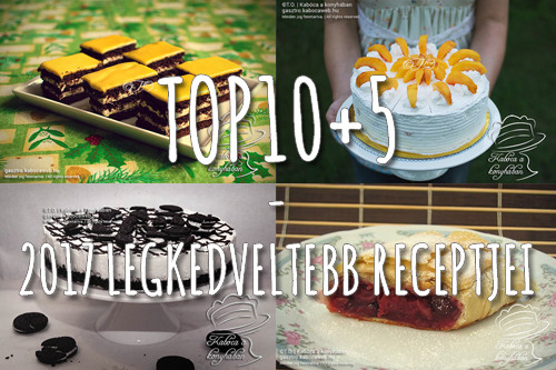 TOP10+5 – 2017 legkedveltebb receptjei