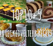 TOP10+5 – 2018 legkedveltebb receptjei